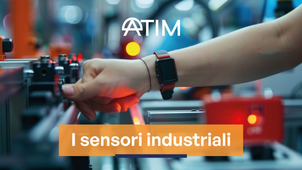 I SENSORI INDUSTRIALI